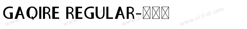 GAQIRE REGULAR字体转换